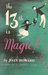 The 13th is Magic