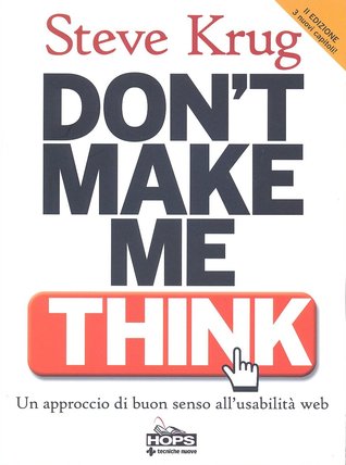 Don't Make Me Think! Un approccio di buon senso all'usabilità web