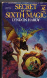 Secret of the Sixth Magic (Magics, #2) by Lyndon Hardy