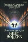 Perpustakaan Ajaib Bibbi Bokken by Jostein Gaarder Perpustakaan Ajaib Bibbi Bokken by Jostein Gaarder