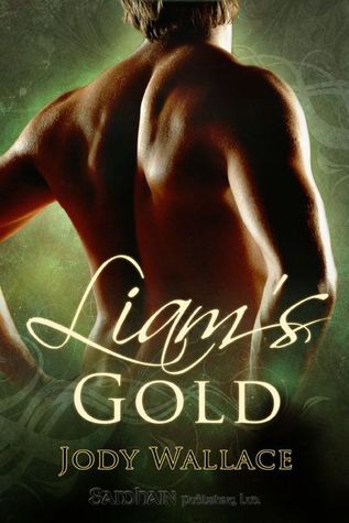 Liam's Gold by Jody Wallace Liam's Gold by Jody Wallace