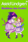 Madicken dan Lisabet by Astrid Lindgren Madicken dan Lisabet by Astrid Lindgren