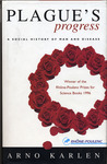 Plague's Progress: A Social History Of Man And Disease