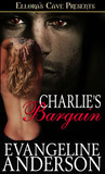 Charlie's Bargain by Evangeline Anderson Charlie's Bargain by Evangeline Anderson
