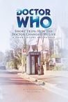 Doctor Who Short Trips How the Doctor Changed My Life Doctor Who Short Trips How the Doctor Changed My Life