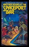 Another Round at the Spaceport Bar Another Round at the Spaceport Bar