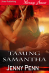 Taming Samantha (Sea Island Wolves #2) Taming Samantha (Sea Island Wolves #2)