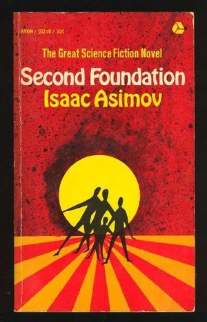 Second Foundation by Isaac Asimov Second Foundation by Isaac Asimov