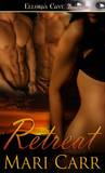 Retreat by Mari Carr Retreat by Mari Carr