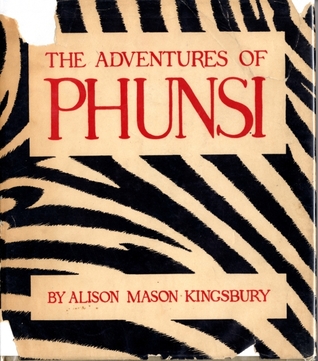 The Adventures of Phunsi by Alison Mason Kingsbury The Adventures of Phunsi by Alison Mason Kingsbury
