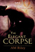 The Elegant Corpse by A.M. Riley The Elegant Corpse by A.M. Riley