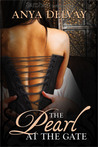 The Pearl at the Gate by Anya Delvay The Pearl at the Gate by Anya Delvay