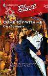 Come Toy with Me Come Toy with Me