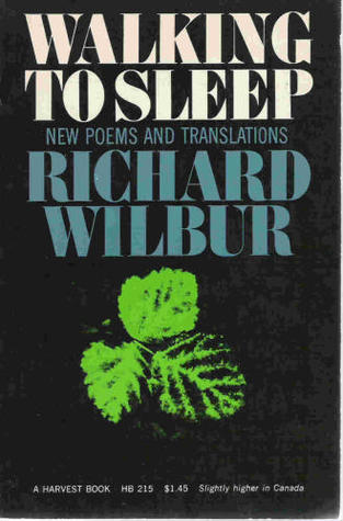 Richard Wilbur walking to sleep poem Richard Wilbur walking to sleep poem