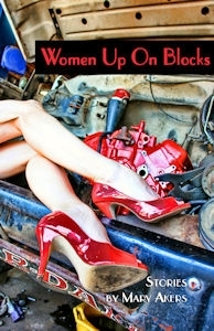 Women Up On Blocks by Mary Akers