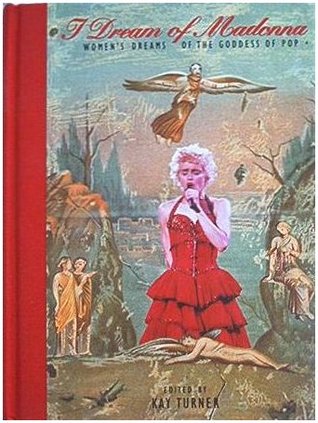 I Dream of Madonna: Women's Dreams of the Goddess of Pop
