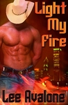 Light My Fire by Lee Avalone Light My Fire by Lee Avalone