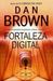 Fortaleza Digital by Dan Brown Fortaleza Digital by Dan Brown