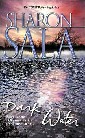 Dark Water by Sharon Sala Dark Water by Sharon Sala