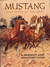 Mustang: Wild Spirit of the West (Hardcover)