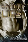A Policy of Lies by Astrid Amara A Policy of Lies by Astrid Amara