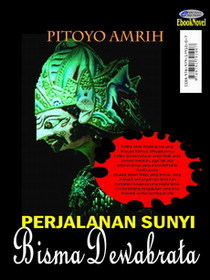 Perjalanan Sunyi Bisma Dewabrata (versi EbookNovel)