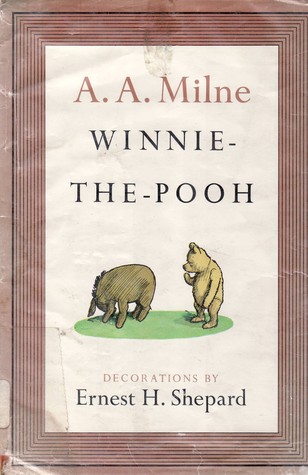 Winnie-the-Pooh by A.A. Milne Winnie-the-Pooh by A.A. Milne