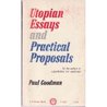 Utopian Essays and Practical Proposals