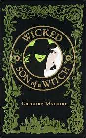 Wicked & Son of a Witch (The Wicked Years, #1-2)