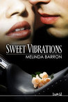 Sweet Vibrations by Melinda Barron Sweet Vibrations by Melinda Barron