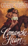 Comanche Heart by Catherine Anderson Comanche Heart by Catherine Anderson