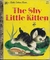 The Shy Little Kitten (A Little Golden Book)