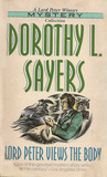 Lord Peter Views the Body by Dorothy L. Sayers Lord Peter Views the Body by Dorothy L. Sayers