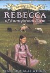 Rebecca of Sunnybrook Farm by Kate Douglas Wiggin