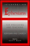 Interpreting Ephesians for Preaching and Teaching