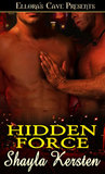 Hidden Force by Shayla Kersten