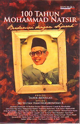 100 Tahun Mohammad Natsir, Berdamai Dengan Sejarah