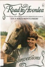 Conversions  (Road to Avonlea, #6)