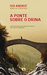 A ponte sobre o Drina by Ivo Andrić A ponte sobre o Drina by Ivo Andrić