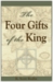 The Four Gifts of the King