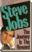 Steve Jobs the Journey is the Reward: The Journey is the Reward