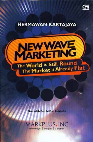New Wave Marketing: The World is Still Round, The Market is Already Flat