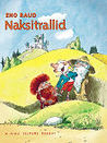 Naksitrallid. Esimene ja teine raamat by Eno Raud