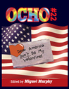 Ocho #22: Dear America, Don't Be My Valentine Ocho #22: Dear America, Don't Be My Valentine