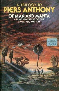 Of Man and Manta (Of Man and Manta, #1-3) Piers Anthony Of Man and Manta (Of Man and Manta, #1-3) Piers Anthony