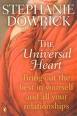 The Universal Heart: Bring Out The Best In Yourself And All Your Relationships The Universal Heart: Bring Out The Best In Yourself And All Your Relationships