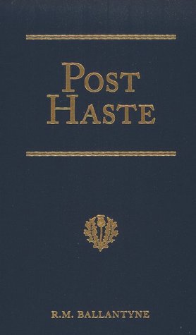 Post Haste R.M. Ballantyne