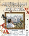 Australian Backyard Explorer by Peter Macinnis Australian Backyard Explorer by Peter Macinnis