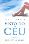 Visto do Céu by Alice Sebold Visto do Céu by Alice Sebold