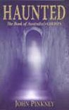 Haunted: The Book of Australia's Ghosts